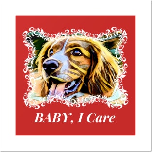 Baby, I care (doggie smiles) Posters and Art